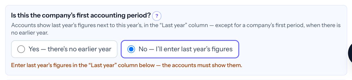 Taxley question "Is this the company's first accounting period?" with "No — I'll enter last year's figures" selected and a reminder to fill in the Last year column